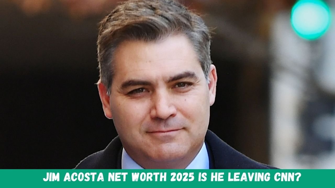 Jim Acosta Net Worth