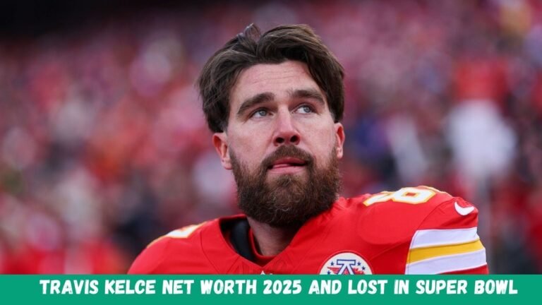 Travis Kelce Net Worth 2025 And Lost In Super Bowl